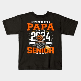 Proud Papa Of A 2024 Senior Basketball Graduate Grad 2024 Kids T-Shirt